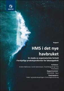 HMS i det nye havbruket - En studie av organisatoriske forhold i forskjellige produksjonsformer for lakseoppdrett